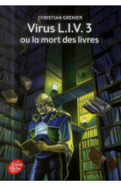 Virus l.i.v. 3 ou la mort des livres