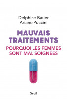 Mauvais traitements - pourquoi les femmes sont mal soignees