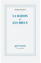 La raison ou les dieux