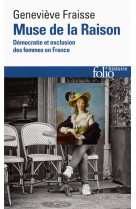 Muse de la raison - democratie et exclusion des femmes en france