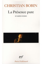 La presence pure et autres textes