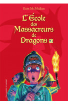 L'ecole des massacreurs de dragons  -  integrale vol.1  -  t.1 a t.3