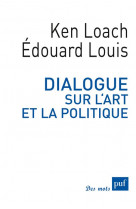 Dialogue sur l'art et la politique