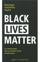 Black lives matter  -  un renouveau du mouvement de liberation noir americain