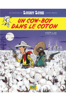 Les aventures de lucky luke d'apres morris t.9  -  un cow-boy dans le coton
