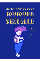 Le petit guide de la foufoune sexuelle - tome 1 - guide d'education sexuelle pour enfants, bienveill