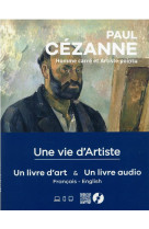 Paul cezanne - homme carre et artiste pointu - un livre d'art & un livre audio