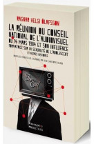 La reunion du conseil national de l-audiovisuel du 14 mars 1984 et son influence formatrice sur la s