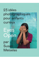 Eyes open - 23 idees photographiques pour enfants curieux