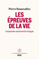 Les epreuves de la vie - comprendre autrement les francais