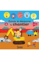 Ecoute et decouvre le chantier