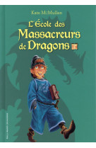 L-ecole des massacreurs de dragons - vol02