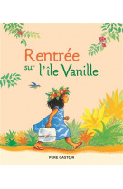 Rentrée sur l'île vanille