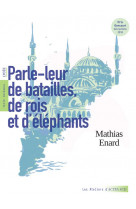 Parle-leur de batailles, de rois et d-elephants