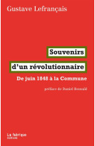 Souvenirs d-un revolutionnaire - de juin 1848 a la commune