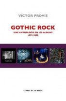 Gothic rock : une anthologie en 100 albums 1980-2000