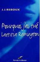 Pourquoi j'ai tue laetitia remington