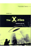 The x-files  -  histoires sans fin