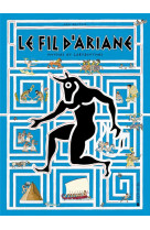 Le fil d'ariane - mythes et labyrinthes
