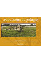 Un automne au potager