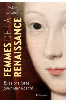 Femmes de la renaissance - elles ont lutte pour leur librerte