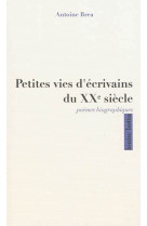 Petites vies d-ecrivains du xxeme siecle, poemes biographiques