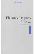 Flacons, flasques, fioles... histoires courtes