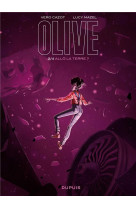 Olive - tome 2 - allo la terre ?