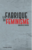 La fabrique du feminisme (poche)