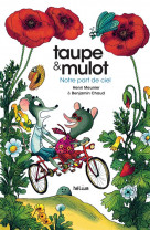 Taupe et mulot 3 - notre part de ciel - illustrations, couleur