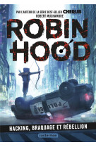 Robin hood t.1  -  hacking, braquage et rebellion