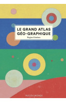 Le grand atlas geo-graphique