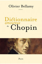 Dictionnaire amoureux de chopin