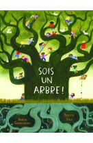 Sois un arbre!