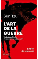 L-art de la guerre - traduit et commente du chinois par jean levi - inedit