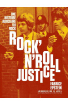 Rock-n-roll justice - une histoire judiciaire du rock