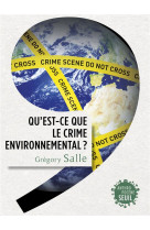 Qu'est-ce que le crime environnemental ?