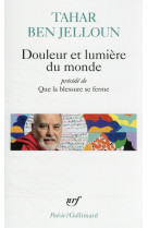 Douleur et lumiere du monde precede de que la blessure se ferme