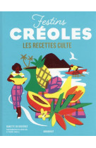 Les recettes culte - festins creoles