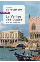 La venise des doges - mille ans d'histoire