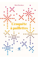 L'enquete a paillettes