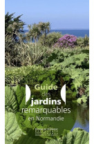 Guide des jardins remarquables en normandie