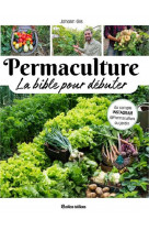 Permaculture, la bible pour debuter