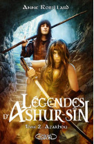 Les legendes d'ashur-sin - tome 2 azakhou