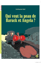 Qui veut la peau de barack et angela ?