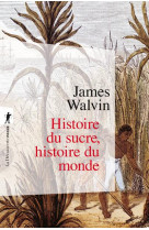 Histoire du sucre, histoire du monde