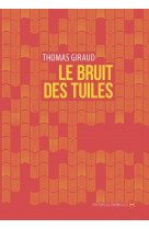 Le bruit des tuiles