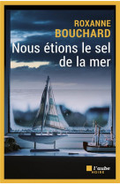 Nous etions le sel de la mer