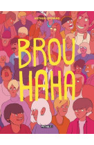 Brouhaha - one-shot - brouhaha