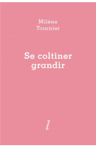 Se coltiner grandir